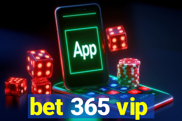 bet 365 vip